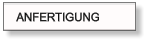 ANFERTIGUNG